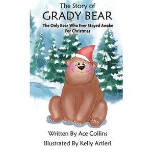 The Story of Grady Bear -- Ace Collins